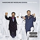 Handsome Boy Modeling School - “White People”